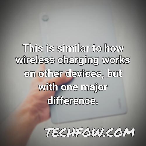 this is similar to how wireless charging works on other devices but with one major difference