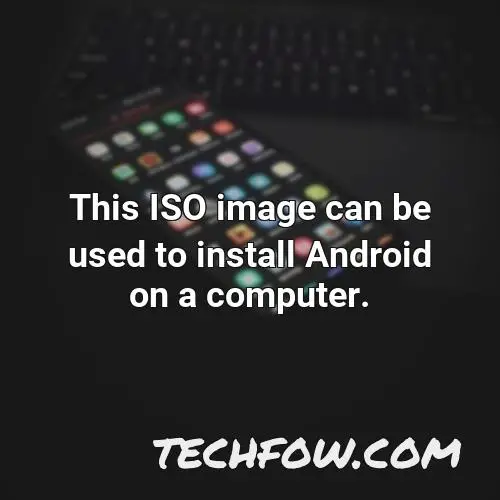this iso image can be used to install android on a computer