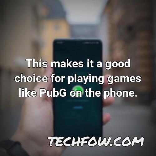 this makes it a good choice for playing games like pubg on the phone