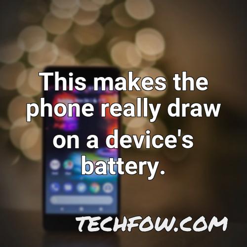 this makes the phone really draw on a device s battery