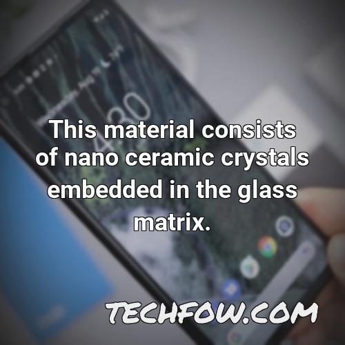 this material consists of nano ceramic crystals embedded in the glass