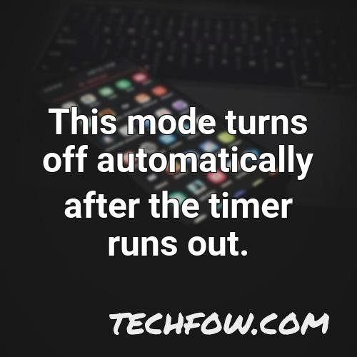 this mode turns off automatically after the timer runs out