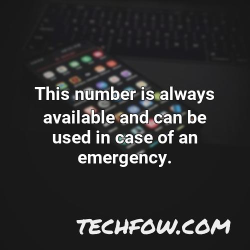 this number is always available and can be used in case of an emergency