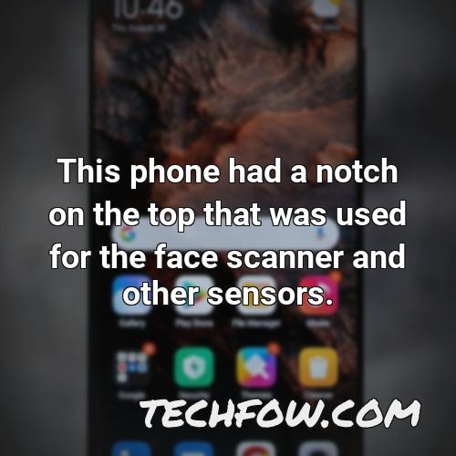 this phone had a notch on the top that was used for the face scanner and other sensors