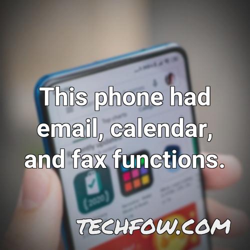 this phone had email calendar and fax functions