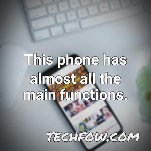 this phone has almost all the main functions 1