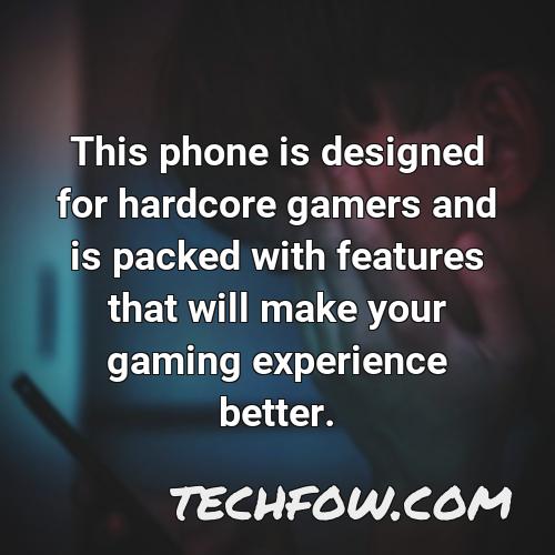 this phone is designed for hardcore gamers and is packed with features that will make your gaming experience better