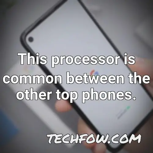 this processor is common between the other top phones