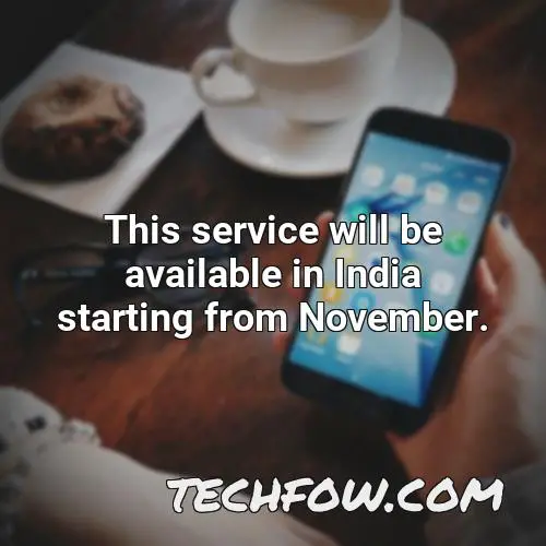 this service will be available in india starting from november