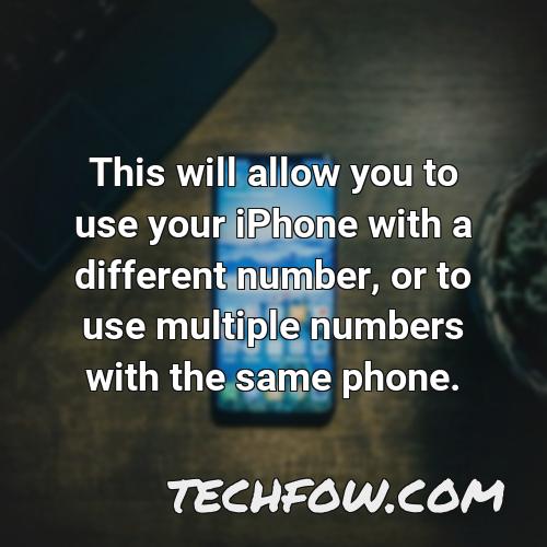 this will allow you to use your iphone with a different number or to use multiple numbers with the same phone