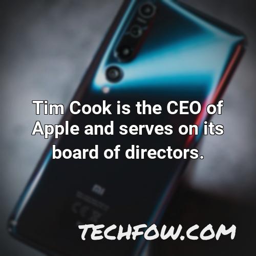 tim cook is the ceo of apple and serves on its board of directors 2