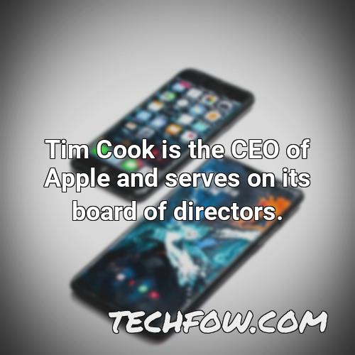 tim cook is the ceo of apple and serves on its board of directors 6