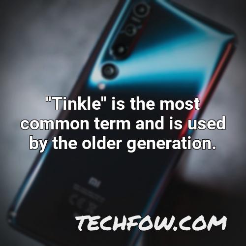tinkle is the most common term and is used by the older generation