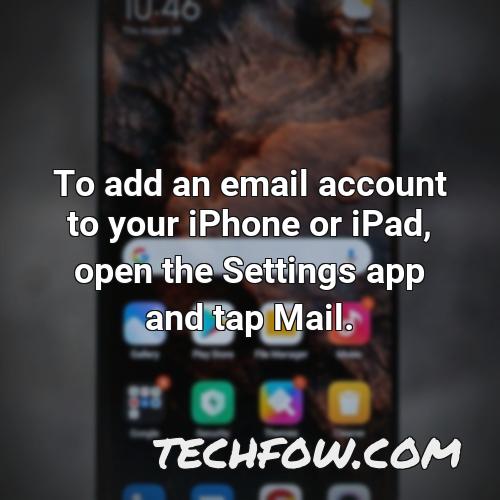 to add an email account to your iphone or ipad open the settings app and tap mail