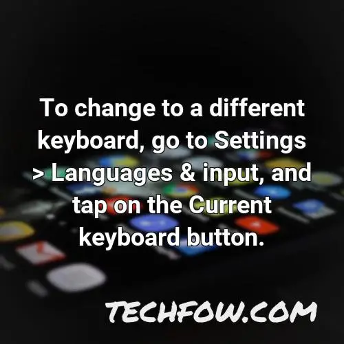 to change to a different keyboard go to settings languages input and tap on the current keyboard button