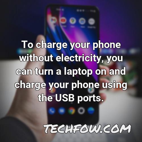 to charge your phone without electricity you can turn a laptop on and charge your phone using the usb ports