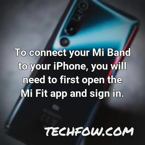 to connect your mi band to your iphone you will need to first open the mi fit app and sign in
