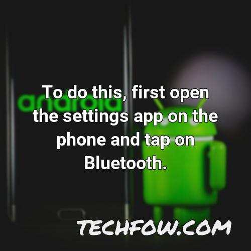 to do this first open the settings app on the phone and tap on bluetooth