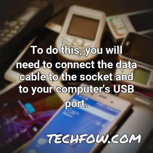 to do this you will need to connect the data cable to the socket and to your computer s usb port