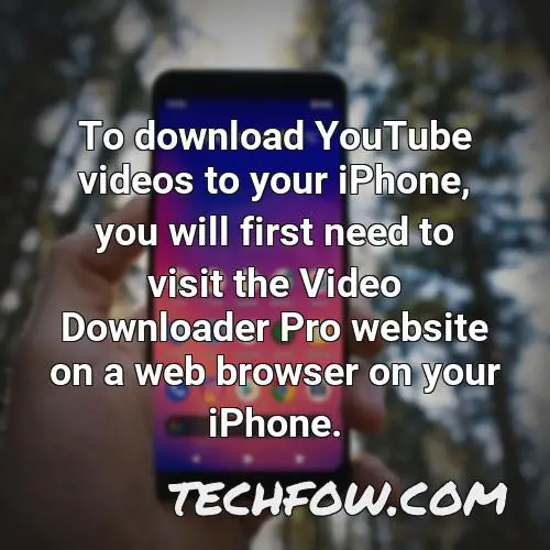 to download youtube videos to your iphone you will first need to visit the video downloader pro website on a web browser on your iphone