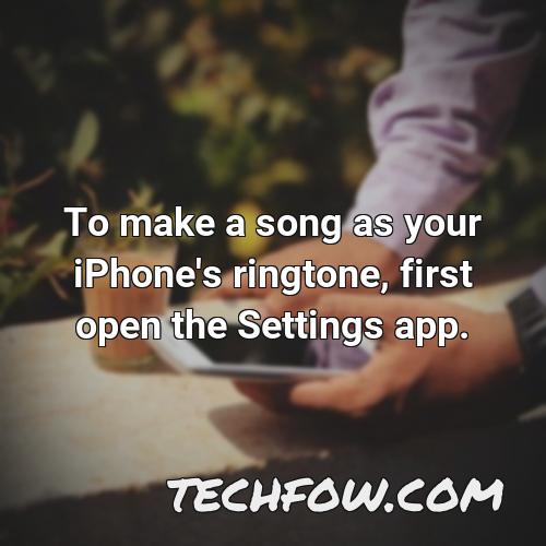 to make a song as your iphone s ringtone first open the settings app