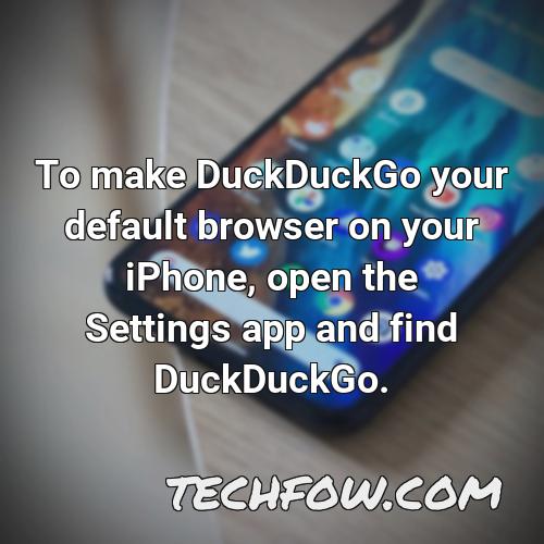 to make duckduckgo your default browser on your iphone open the settings app and find duckduckgo