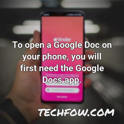 to open a google doc on your phone you will first need the google docs app