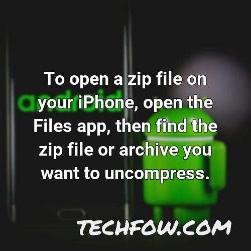 to open a zip file on your iphone open the files app then find the zip file or archive you want to uncompress