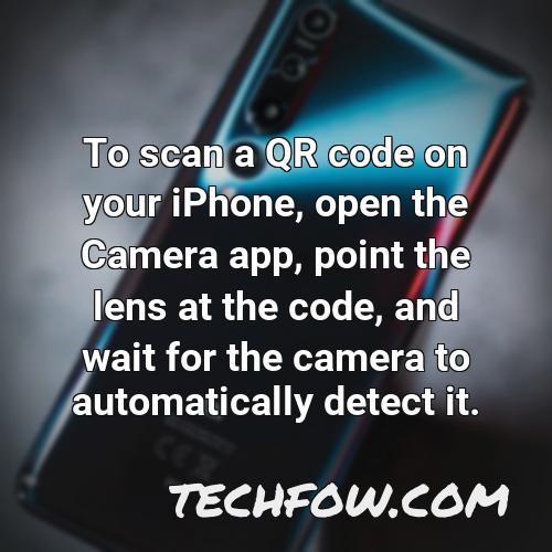 to scan a qr code on your iphone open the camera app point the lens at the code and wait for the camera to automatically detect it