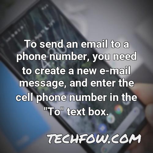 to send an email to a phone number you need to create a new e mail message and enter the cell phone number in the to text