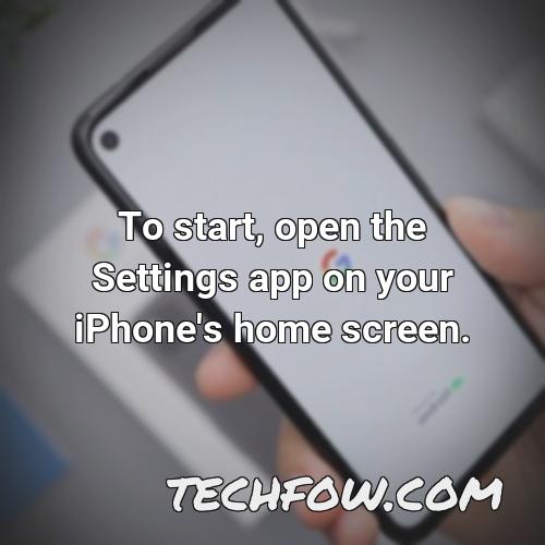 to start open the settings app on your iphone s home screen