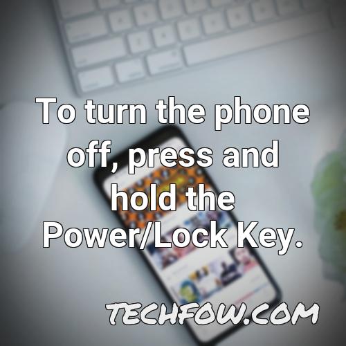 to turn the phone off press and hold the power lock key