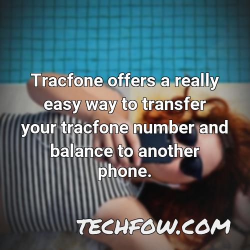 tracfone offers a really easy way to transfer your tracfone number and balance to another phone