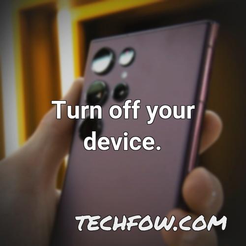 turn off your device