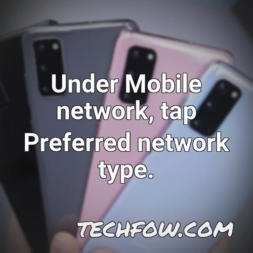 under mobile network tap preferred network type