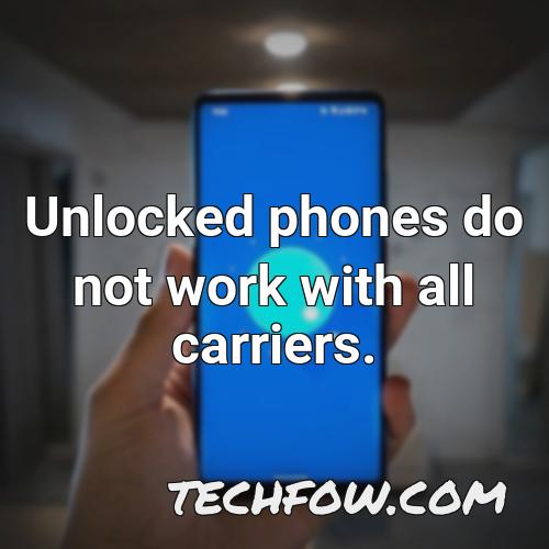 unlocked phones do not work with all carriers