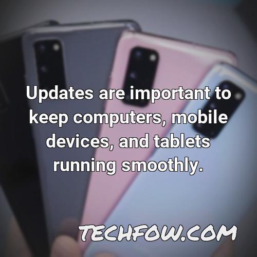 updates are important to keep computers mobile devices and tablets running smoothly