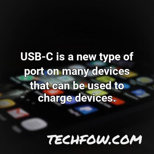 usb c is a new type of port on many devices that can be used to charge devices