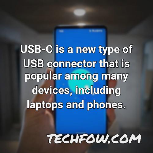 usb c is a new type of usb connector that is popular among many devices including laptops and phones