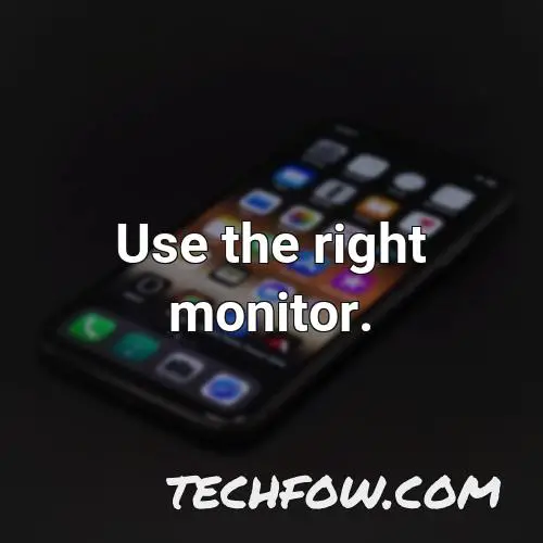 use the right monitor