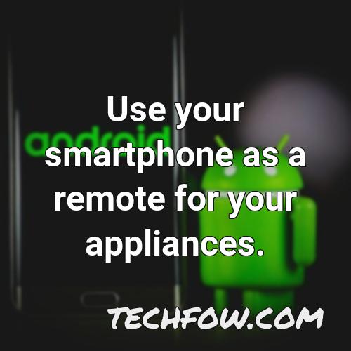 use your smartphone as a remote for your appliances