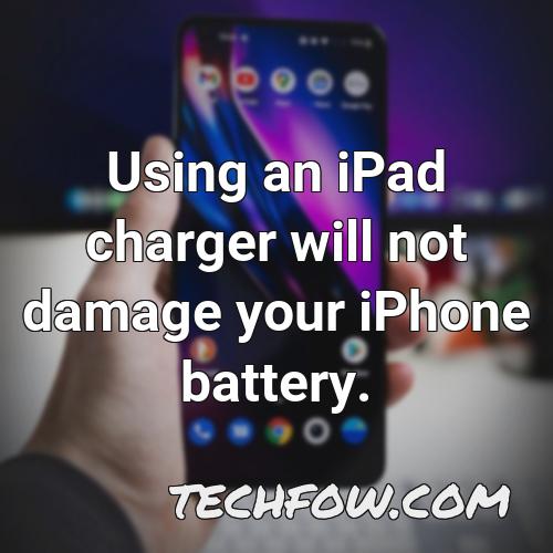 using an ipad charger will not damage your iphone battery