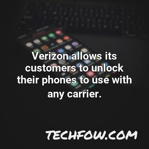 verizon allows its customers to unlock their phones to use with any carrier