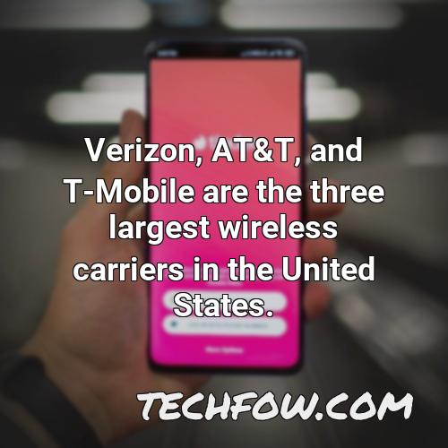 verizon at t and t mobile are the three largest wireless carriers in the united states