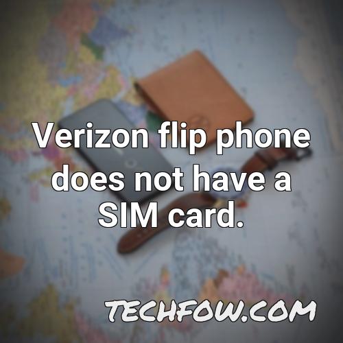 verizon flip phone does not have a sim card