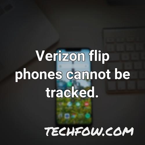 verizon flip phones cannot be tracked