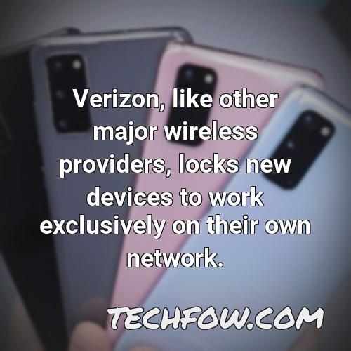verizon like other major wireless providers locks new devices to work exclusively on their own network