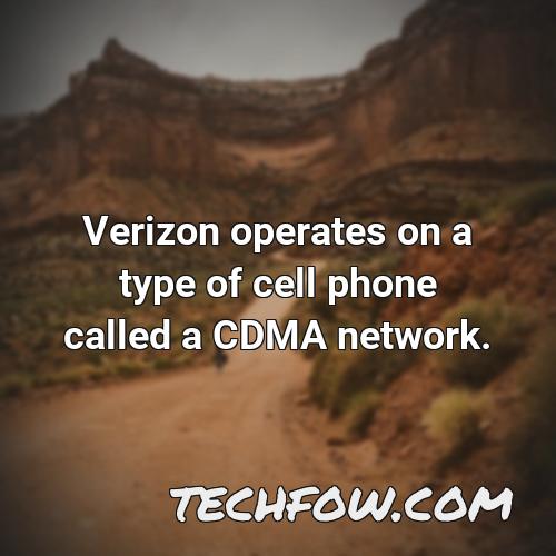 verizon operates on a type of cell phone called a cdma network