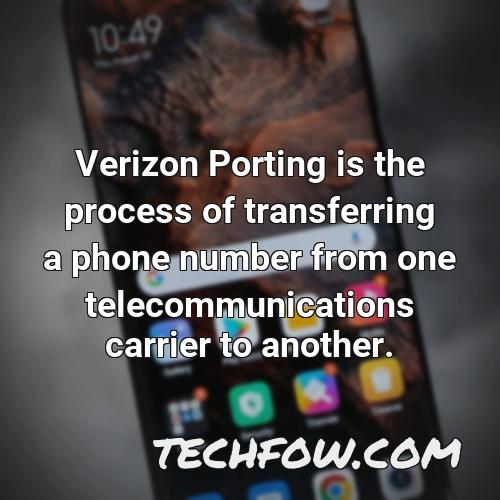 verizon porting is the process of transferring a phone number from one telecommunications carrier to another