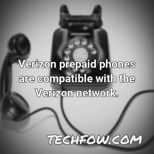 verizon prepaid phones are compatible with the verizon network